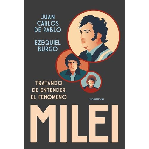 TRATANDO DE ENTENDER EL FENOMENO MILEI - DE PABLO - BURGO
