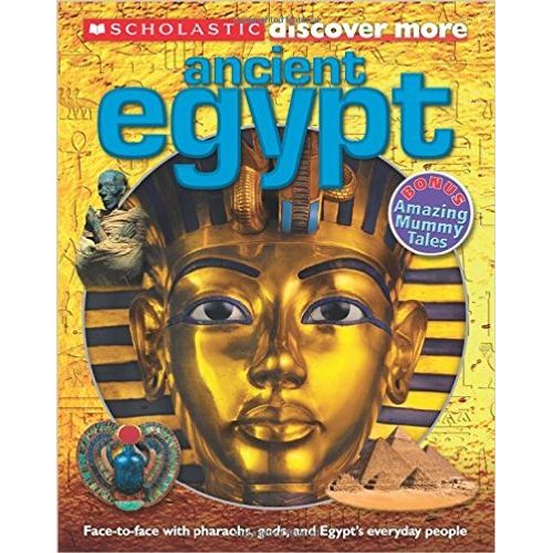 ANCIENT EGYPT - SCHOLASTIC DISCOVER MORE