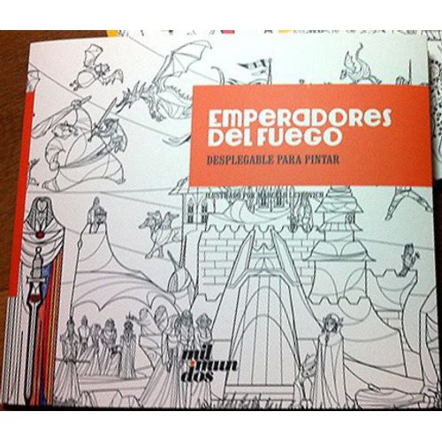 EMPERADORES DEL FUEGO - LIBRO DESPLEGABLE PARA PINTAR EMPERADORES DEL FUEGO - LIBRO DESPLEGABLE PARA PINTAR
