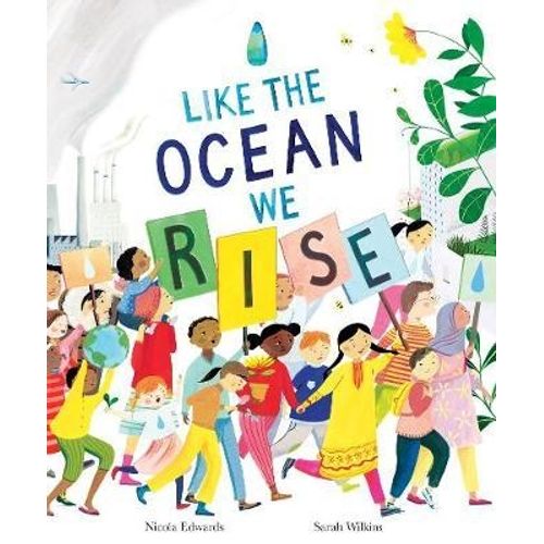 LIKE THE OCEAN WE RISE - SARAH WILKINS / NICOLA EDWARDS LIKE THE OCEAN WE RISE - SARAH WILKINS / NICOLA EDWARDS