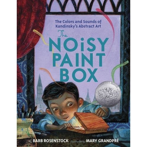 THE NOISY PAINT BOX - COLORS AND SOUNDS OF KANDINSKY'S ART