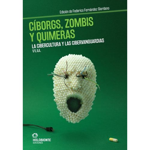 CIBORGS, ZOMBIS Y QUIMERAS - LA CIBERCULTURA Y LAS CIBERVANG