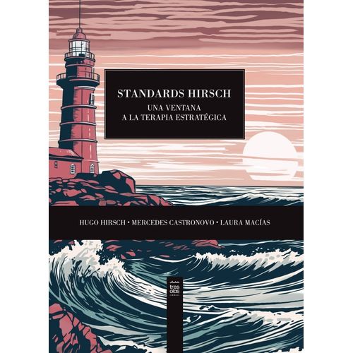 STANDARDS HIRSCH UNA VENTANA A LA TERAPIA ESTRATEGICA - HIRS
