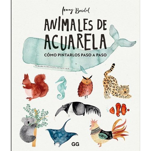 LIBRO ANIMALES DE ACUARELA - COMO PINTARLOS PASO A PASO
