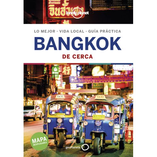BANGKOK DE CERCA (1RA.EDICION) ESPAÑOL LONELY PLANET