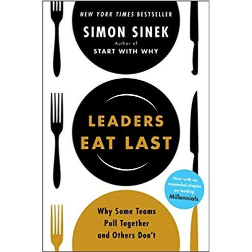 LEADERS EAT LAST - SIMON SINEK