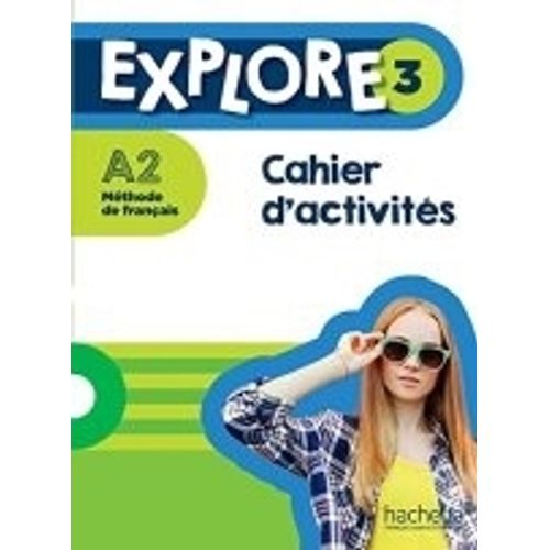 EXPLORE 3 A2 - CAHIER D'ACTIVITES + PARCOURS DIGITAL