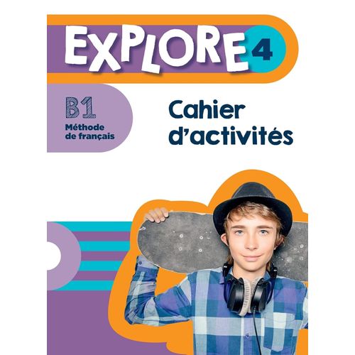 EXPLORE 4 B1 - CAHIER D'ACTIVITES + PARCOURS DIGITAL