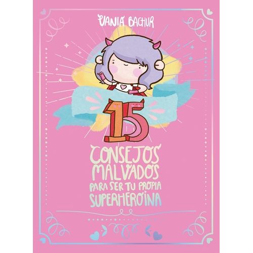15 CONSEJOS MALVADOS PARA SER TU PROPIA SUPERHEROINA