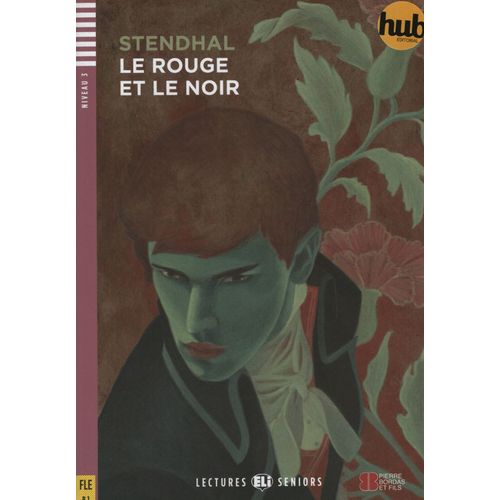 LE ROUGE ET LE NOIR - LECTURES HUB SENIORS NIVEAU 3