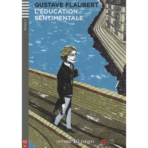 L'EDUCATION SENTIMENTALE - LECTURES HUB SENIORS NIVEAU 4