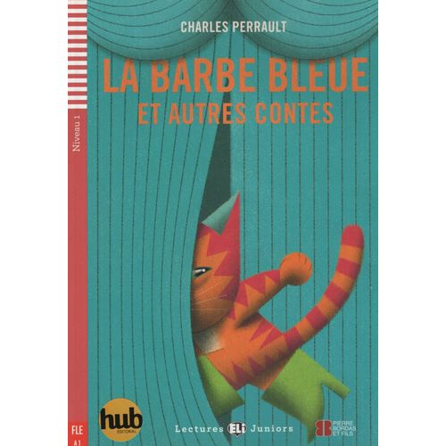 LA BARBE BLUE ET AUTRES CONTES-  LECTURES HUB JUNIORS NIVEAU