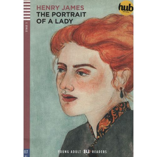 THE PORTRAIT OF A LADY - YOUNG ADULT HUB READERS 3 (B1)