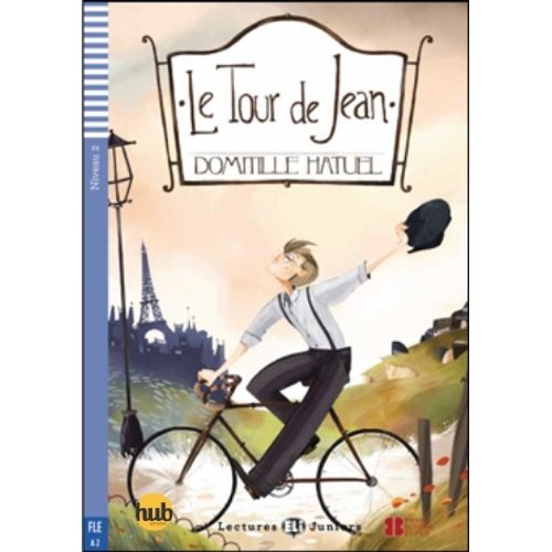 LE TOUR DE JEAN - LECTURES HUB JUNIORS NIVEAU 2
