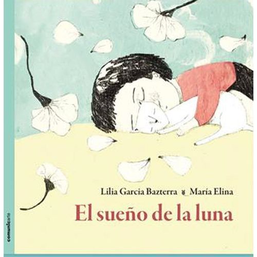 EL SUEÑO DE LA LUNA - MARIA ELINA BAZTERRA