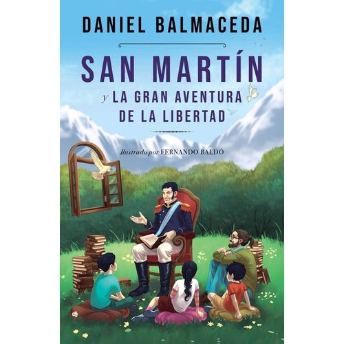 SAN MARTIN Y LA GRAN AVENTURA DE LA LIBERTAD