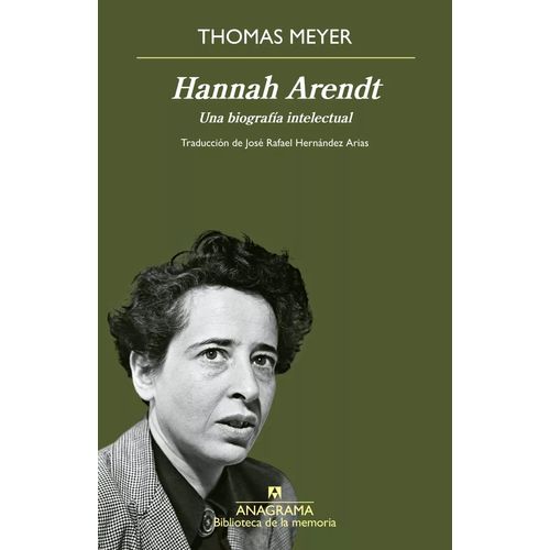 HANNAH ARENDT - UNA BIOGRAFIA INTELECTUAL - THOMAS MEYER