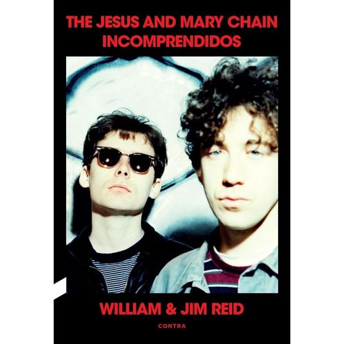 INCOMPRENDIDOS - THE JESUS AND MARY CHAIN