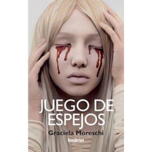 LIBRO JUEGO DE ESPEJOS - GRACIELA MORESCHI