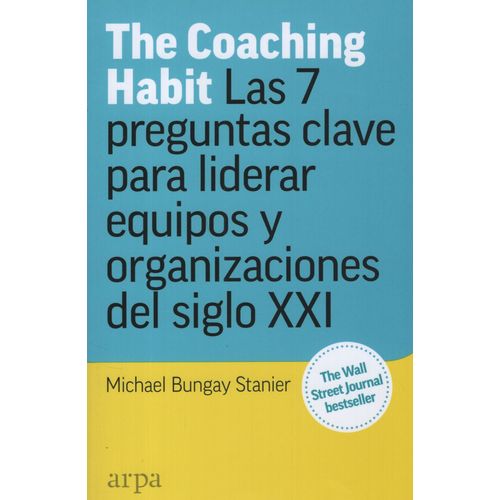 THE COACHING HABIT - MICHAEL BUNGAY STANIER