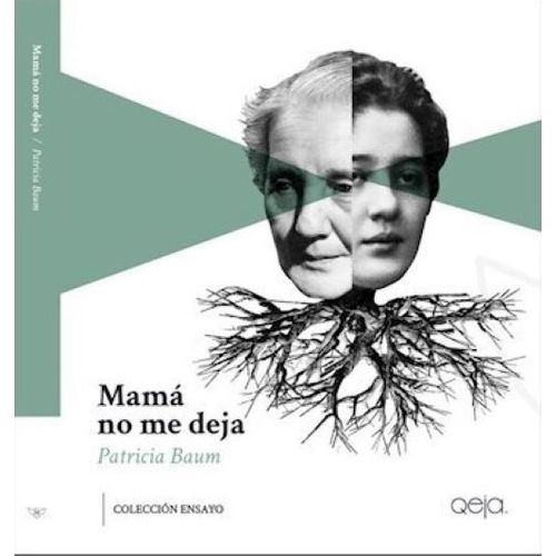 MAMA NO ME DEJA - PATRICIA BAUM