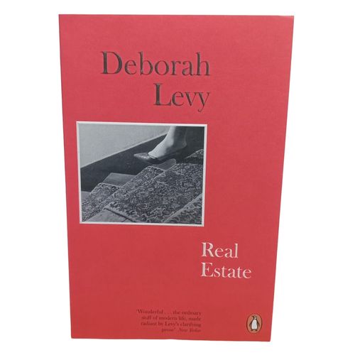 REAL ESTATE - LIVING AUTOBIOGRAPHY3 - DEBORAH LEVY