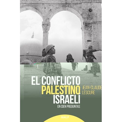 EL CONFLICTO PALESTINO-ISRAELI - JEAN CLAUDE LESCURE