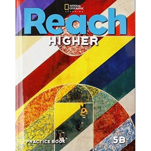 REACH HIGHER 5B - PRACTICE BOOK REACH HIGHER 5B - PRACTICE BOOK