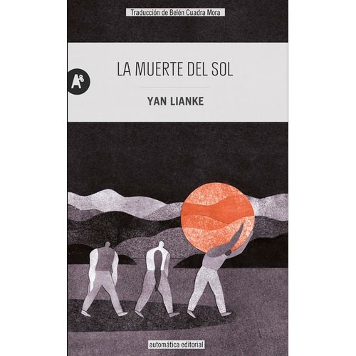 LA MUERTE DEL SOL - YAN LIANKE