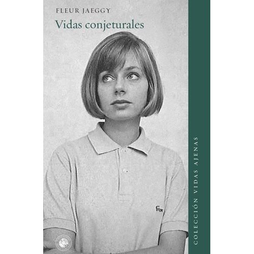 VIDAS CONJETURALES - FLEUR JAEGGY
