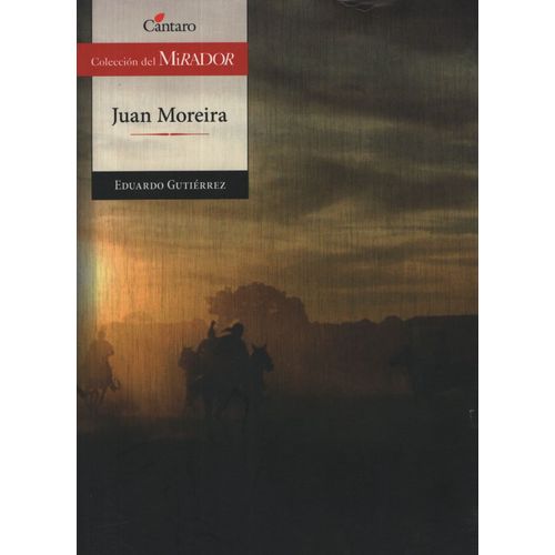 JUAN MOREIRA - DEL MIRADOR