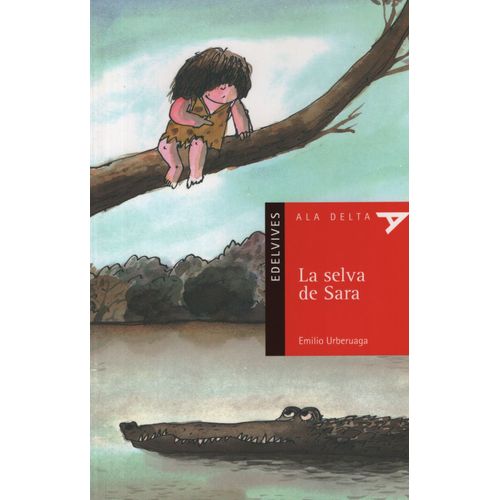 LA SELVA DE SARA - ALA DELTA ROJA (+5 AÑOS)