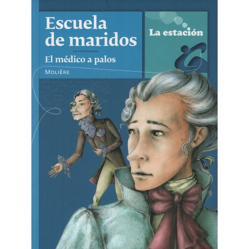 ESCUELA DE MARIDOS. EL MEDICO A PALOS - LA ESTACION