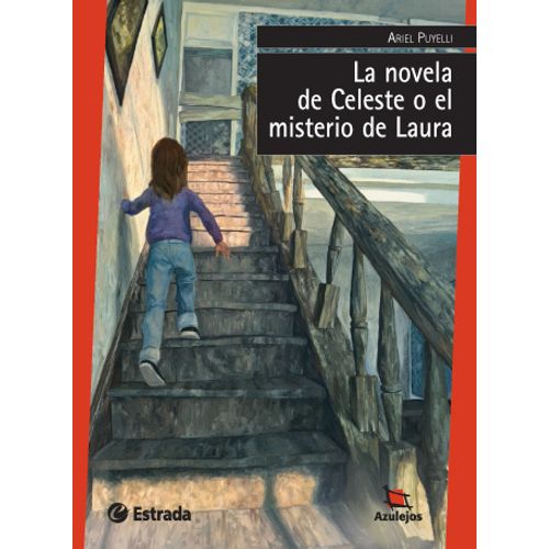 LA NOVELA DE CELESTE O EL MISTERIO DE LAURA - AZULEJOS ROJO