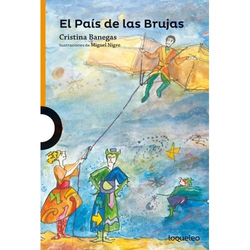 EL PAIS DE LAS BRUJAS (NVA.EDIC) - LOQUELEO NARANJA