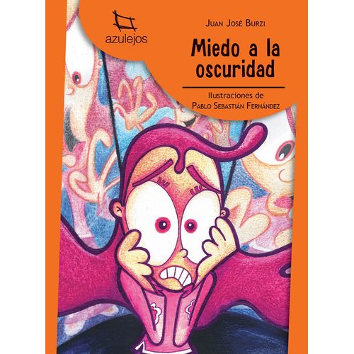 MIEDO A LA OSCURIDAD (2/ED.) - AZULEJOS NARANJA MIEDO A LA OSCURIDAD (2/ED.) - AZULEJOS NARANJA