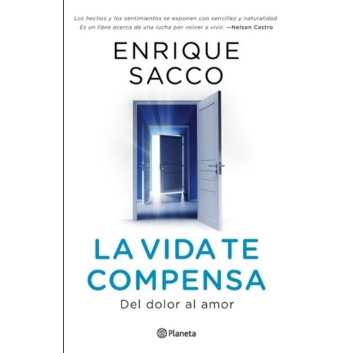 LA VIDA TE COMPENSA - ENRIQUE SACCO / DEL DOLOR AL AMOR