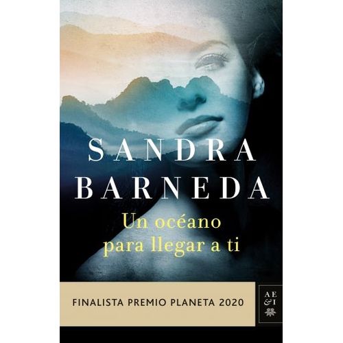 UN OCEANO PARA LLEGAR A TI - SANDRA BARNEDA FINALISTA PREMIO