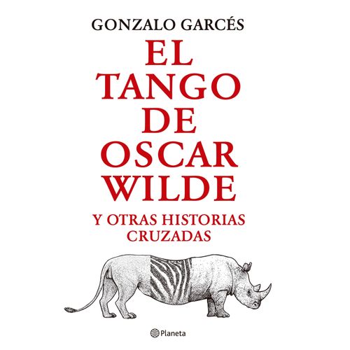 EL TANGO DE OSCAR WILDE - GONZALO GARCES