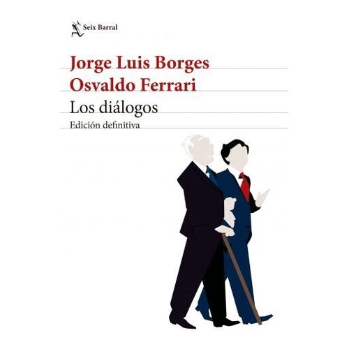 LOS DIALOGOS - JORGE LUIS BORGES - OSVALDO FERRARI