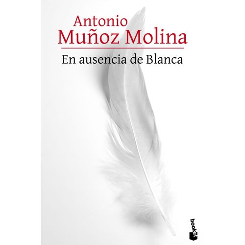EN AUSENCIA DE BLANCA - ANTONIO MUÑOZ MOLINA