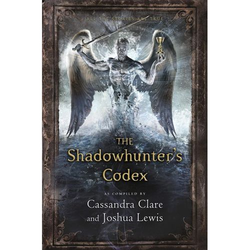 THE SHADOWHUNTER'S CODEX - CASSANDRA CLARE - JOSHUA LEWIS