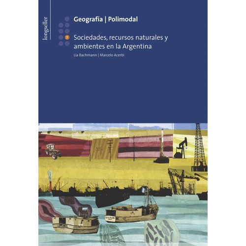 GEOGRAFIA 7 - SOCIEDAD, RECURSOS NATURALES Y AMBIENTES EN LA