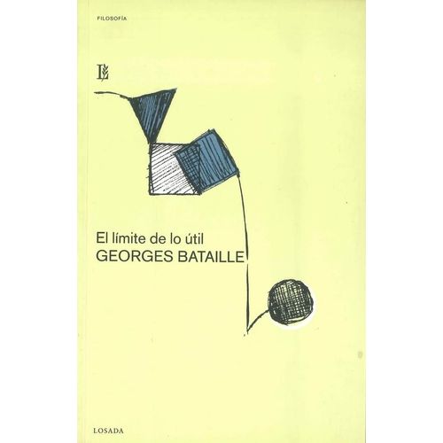 EL LIMITE DE LO UTIL - GEORGES BATAILLE