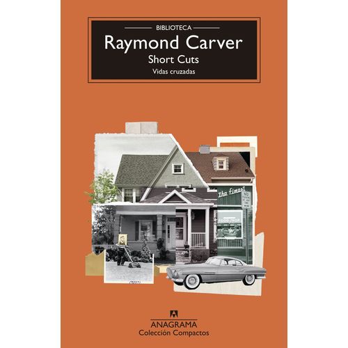 SHORT CUTS - VIDAS CRUZADAS - RAYMOND CARVER
