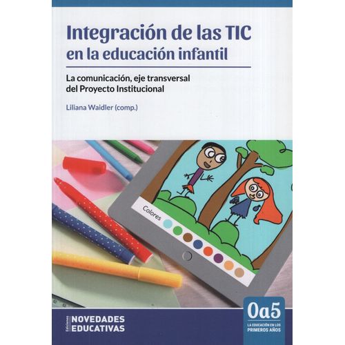 INTEGRACION DE LAS TIC EN LA EDUCACION INFANTIL INTEGRACION
