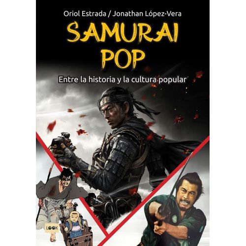 SAMURAI POP - ENTRE LA HISTORIA Y LA CULTURA POPULAR