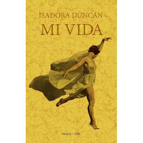 MI VIDA - ISADORA DUNCAN