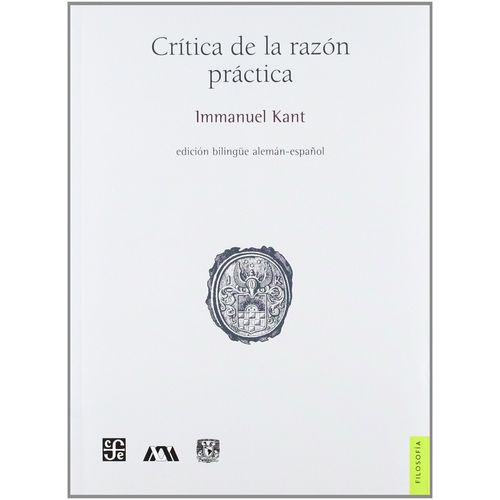 CRITICA DE LA RAZON PRACTICA - IMMANUEL KANT