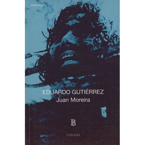JUAN MOREIRA - EDUARDO GUTIERREZ